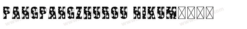 PangPangZhuRou Nikum字体转换